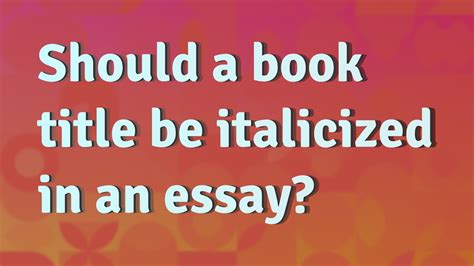 is an essay italicized If I were to be an essayist, which genre would I choose?